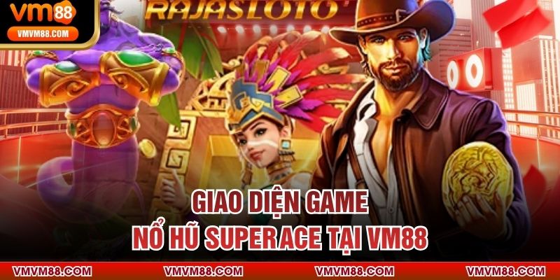 Giao diện game nổ hũ Super ACE tại VM88