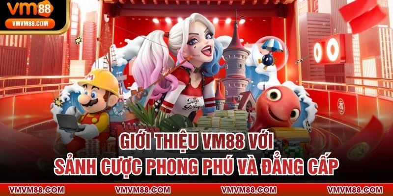 Giới thiệu VM88 với sảnh cược phong phú và đẳng cấp