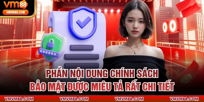 Phần nội dung chính sách bảo mật được miêu tả rất chi tiết